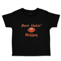 Cute Toddler Clothes Born Hatin' Michigan Sports Rugby Ball Toddler Shirt Cotton