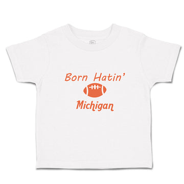 Cute Toddler Clothes Born Hatin' Michigan Sports Rugby Ball Toddler Shirt Cotton