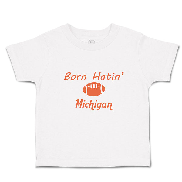 Cute Toddler Clothes Born Hatin' Michigan Sports Rugby Ball Toddler Shirt Cotton