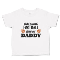 Cute Toddler Clothes Watching Football with My Daddy Sports Rugby Ball Cotton