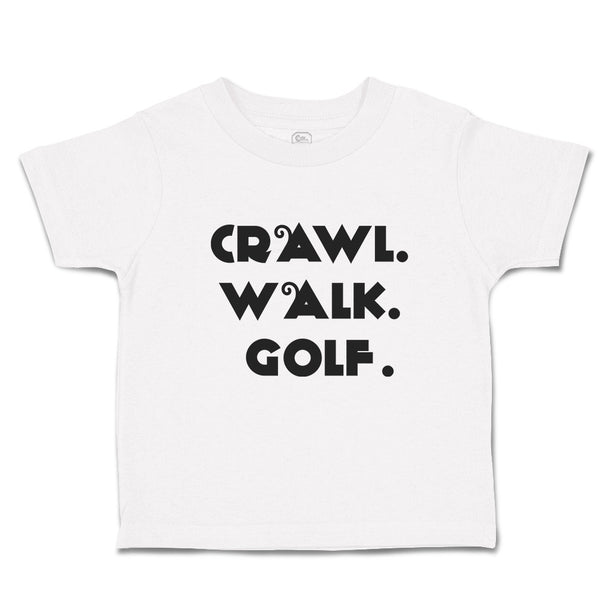 Crawl. Walk. Golf. Sports Silhouette