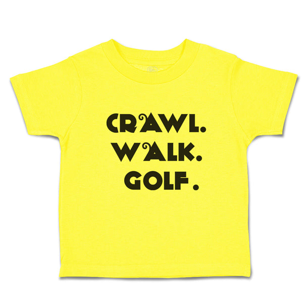 Cute Toddler Clothes Crawl. Walk. Golf. Sports Silhouette Toddler Shirt Cotton