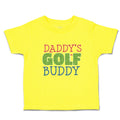 Cute Toddler Clothes Daddy's Golf Buddy with Grass Sports Flag Toddler Shirt