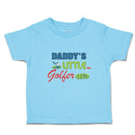 Cute Toddler Clothes Daddy's Golfer Sport Flag Bat Golf Ball Grass Toddler Shirt