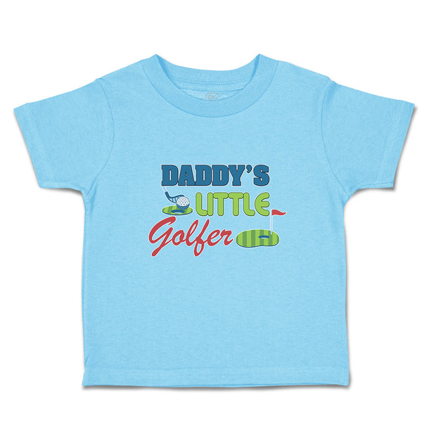 Cute Toddler Clothes Daddy's Golfer Sport Flag Bat Golf Ball Grass Toddler Shirt