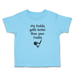 Cute Toddler Clothes My Daddy Golfs Better than Your Golf Club Ball Cotton