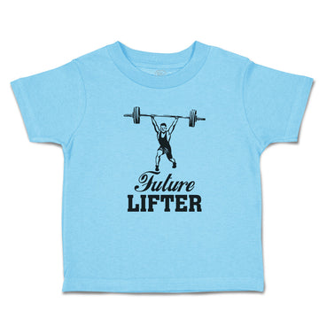 Cute Toddler Clothes Future Lifter Sports Weight Lifting Equipment Toddler Shirt