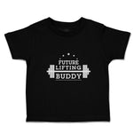 Cute Toddler Clothes Future Lifting Buddy Sports Lifting Equipment Toddler Shirt