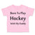 Toddler Clothes Born to Play Hockey with Daddy Style B Toddler Shirt Cotton