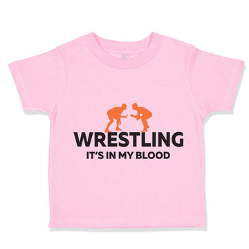 Toddler Clothes Wrestling It's in My Blood Wrestling Toddler Shirt Cotton