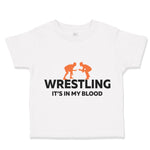 Toddler Clothes Wrestling It's in My Blood Wrestling Toddler Shirt Cotton