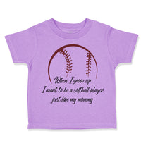 Toddler Clothes When Grow up Want to Be Softball Player Toddler Shirt Cotton