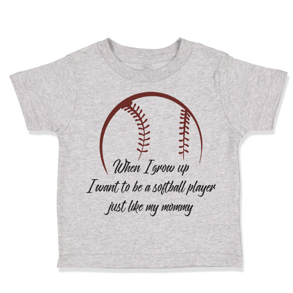 Toddler Clothes When Grow up Want to Be Softball Player Toddler Shirt Cotton