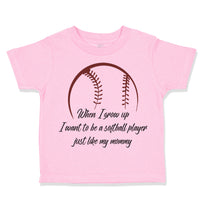 When Grow up Want to Be Softball Player