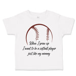 Toddler Clothes When Grow up Want to Be Softball Player Toddler Shirt Cotton