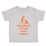 Toddler Clothes Grandpa's Future Golf Buddy Golf Golfing Toddler Shirt Cotton