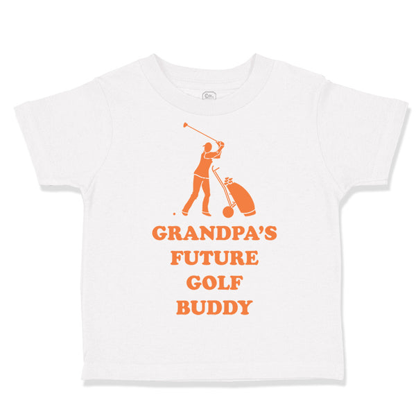 Toddler Clothes Grandpa's Future Golf Buddy Golf Golfing Toddler Shirt Cotton