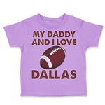 My Daddy and I Love Dallas