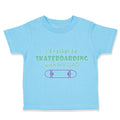 Toddler Clothes I'D Rather Be Skateboarding with My Dad Toddler Shirt Cotton