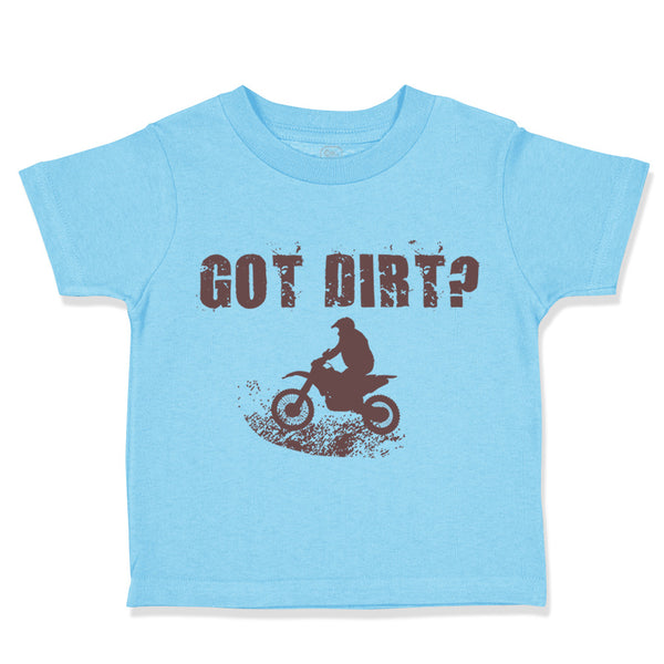 Toddler Clothes Got Dirt Dirk Bike Biking Toddler Shirt Baby Clothes Cotton