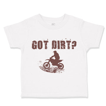 Toddler Clothes Got Dirt Dirk Bike Biking Toddler Shirt Baby Clothes Cotton