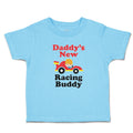 Toddler Clothes Daddy's New Racing Buddy with Kid Driving An Car Toddler Shirt