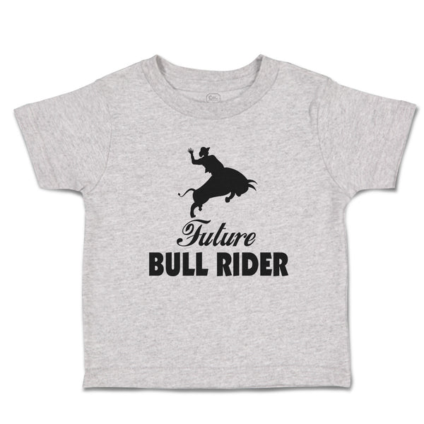 Cute Toddler Clothes Future Bull Rider Sports Silhouette Toddler Shirt Cotton