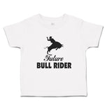 Cute Toddler Clothes Future Bull Rider Sports Silhouette Toddler Shirt Cotton