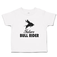 Cute Toddler Clothes Future Bull Rider Sports Silhouette Toddler Shirt Cotton