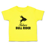 Cute Toddler Clothes Future Bull Rider Sports Silhouette Toddler Shirt Cotton