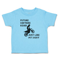 Cute Toddler Clothes Future Dirtbike Rider My Daddy Sports Bike Riding Cotton