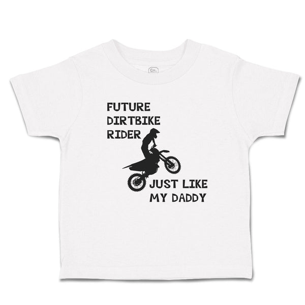 Cute Toddler Clothes Future Dirtbike Rider My Daddy Sports Bike Riding Cotton