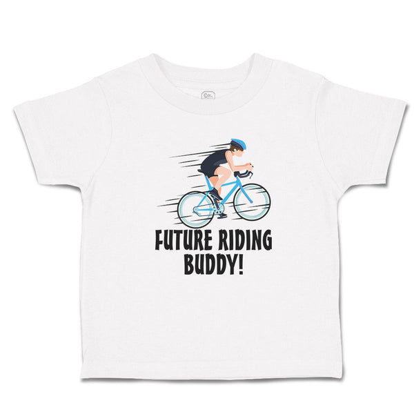 Cute Toddler Clothes Future Riding Buddy! Sports Cycling Toddler Shirt Cotton