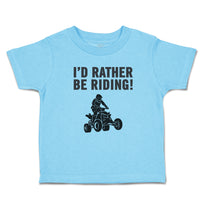 Cute Toddler Clothes I'D Rather Be Riding! Sports Rider Bike Race Toddler Shirt
