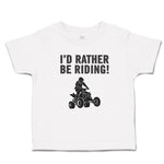 Cute Toddler Clothes I'D Rather Be Riding! Sports Rider Bike Race Toddler Shirt