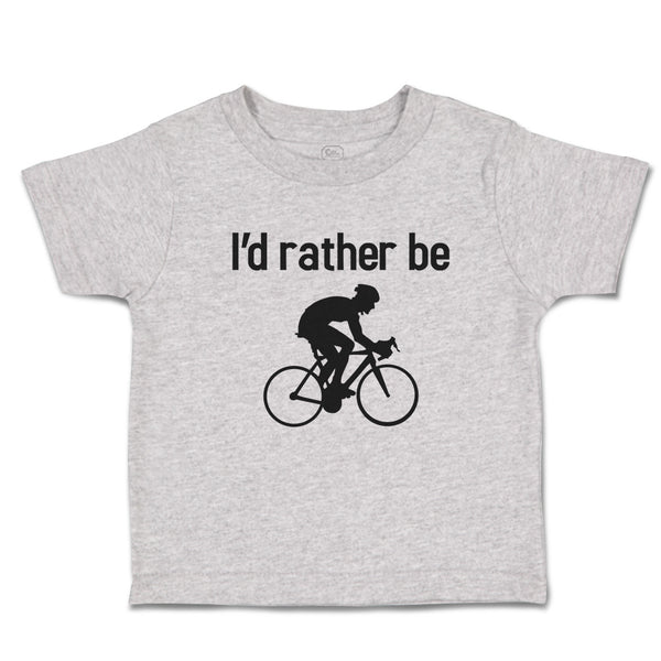 Cute Toddler Clothes I'D Rather Be Sport Cycling Silhouette Toddler Shirt Cotton