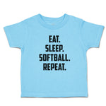 Cute Toddler Clothes Eat. Sleep. Softball. Repeat. Toddler Shirt Cotton