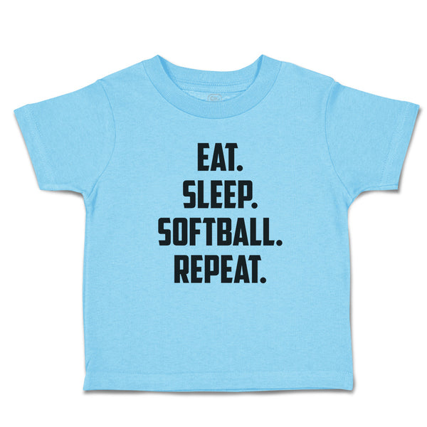Cute Toddler Clothes Eat. Sleep. Softball. Repeat. Toddler Shirt Cotton