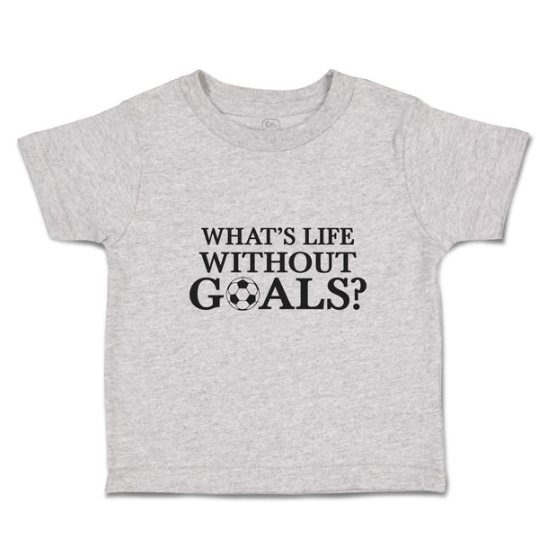 Cute Toddler Clothes Whats's Life Without Goals Sports Football Ball Cotton