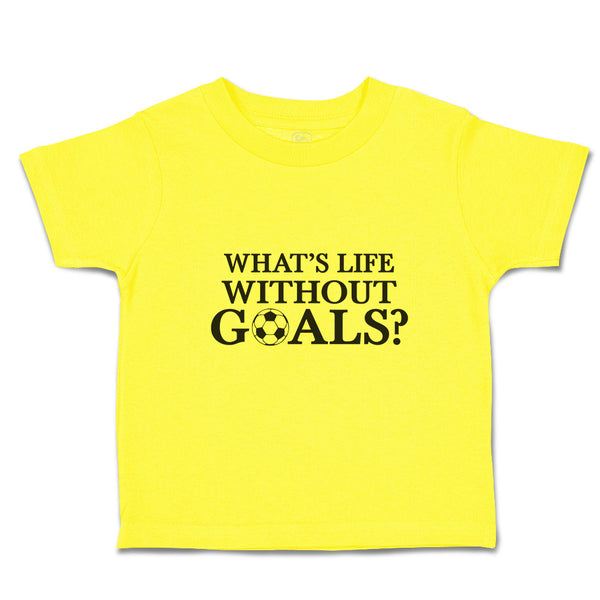 Cute Toddler Clothes Whats's Life Without Goals Sports Football Ball Cotton