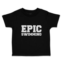 Cute Toddler Clothes Epic Swimming Sports Silhouette Toddler Shirt Cotton