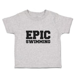 Cute Toddler Clothes Epic Swimming Sports Silhouette Toddler Shirt Cotton