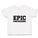 Cute Toddler Clothes Epic Swimming Sports Silhouette Toddler Shirt Cotton