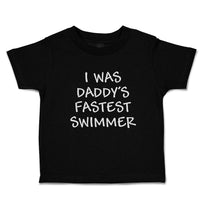 I Was Daddy's Fastest Swimmer