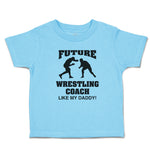 Cute Toddler Clothes Future Wrestling Coach My Daddy! Sports Fighting Cotton