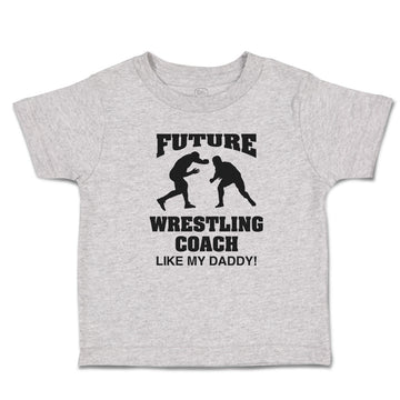 Cute Toddler Clothes Future Wrestling Coach My Daddy! Sports Fighting Cotton