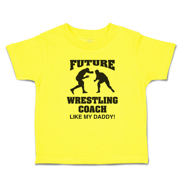 Cute Toddler Clothes Future Wrestling Coach My Daddy! Sports Fighting Cotton