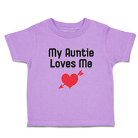 Toddler Clothes My Auntie Loves Me An Heart Symbol with Arrow Toddler Shirt