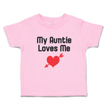 Toddler Clothes My Auntie Loves Me An Heart Symbol with Arrow Toddler Shirt