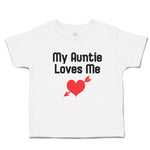 Toddler Clothes My Auntie Loves Me An Heart Symbol with Arrow Toddler Shirt